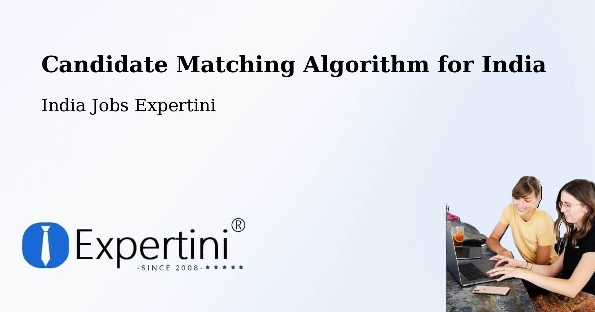 Candidate Matching Algorithm Overview – Mandvi - India Jobs Expertini