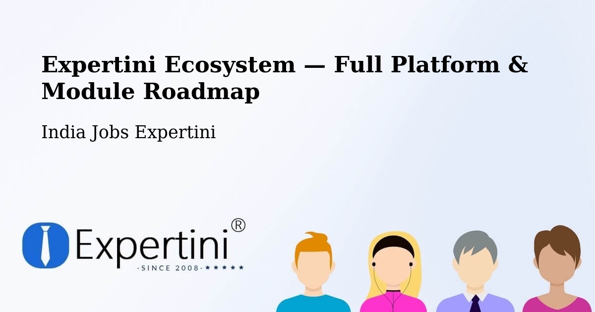 Expertini Ecosystem — Full Platform & Module Roadmap – Mandvi